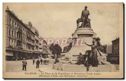 Cartes postales Valence la place de la republique et Monument Emile Augier