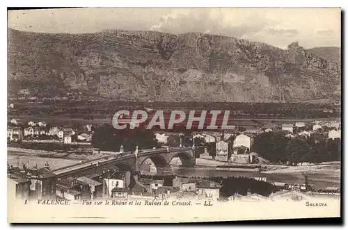 Cartes postales Valence vue sur Rhone et les Ruines de Crussol