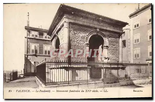 Ansichtskarte AK Valence le Pendentif Monument Funeraire du XVi siecle