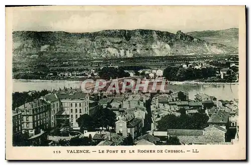 Cartes postales Valence Le Pont et le Rocher de Crussol
