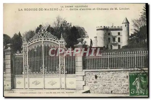 Ansichtskarte AK La Drome illustree La Begude de Mazenc Grille d'entree et Chateau de M Loubet