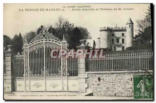 Cartes postales La Drome illustree La Begude de Mazenc Grille d'entree et Chateau de M Loubet