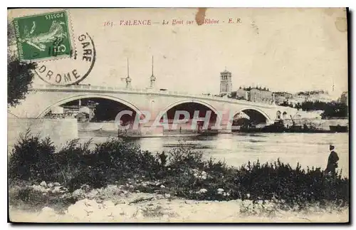 Ansichtskarte AK Valence Le Pont sur le Rhone