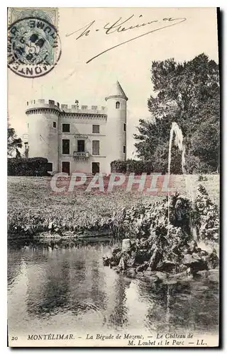 Cartes postales Montelimar La Begude de Mozenc Le Chateau de M Loubet et le Parc