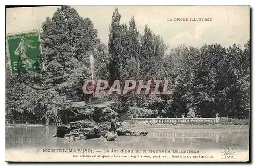 Ansichtskarte AK Montelimar Le Jet d'eau et la nouvelle Balustrade