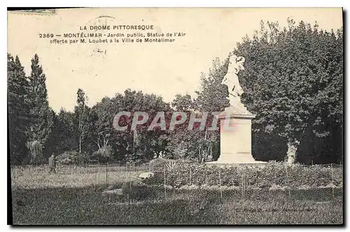 Cartes postales La Drome Pittoresque Montelimar jardin public statue de l'Air offerte par M Loubet a la ville de