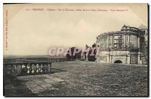 Ansichtskarte AK Grignan chateau sur la Terrasse Alle de la II Cour d'honneur Tour Francois I