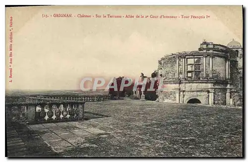 Cartes postales Grignan chateau sur la Terrasse Alle de la II Cour d'honneur Tour Francois I