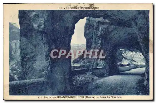 Cartes postales Le Vercors Pittoresque Route des Grands Goulets Drome sous les Tunnels
