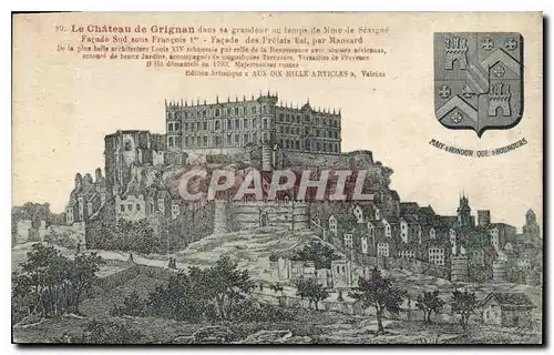 Cartes postales Le chateau Grignan dans sa Grandeur au temps de Mme de Sevigne facade sud sous Francois I