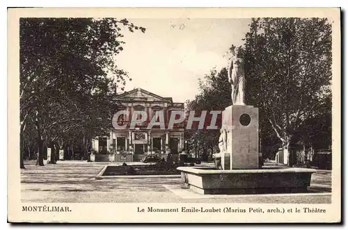 Ansichtskarte AK Montelimar le Monument Emile Loubet marius Petit Arch et le Theatre