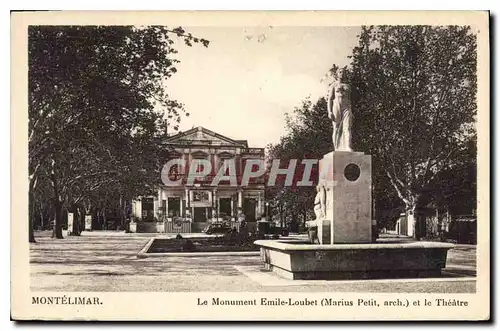 Cartes postales Montelimar le Monument Emile Loubet marius Petit Arch et le Theatre