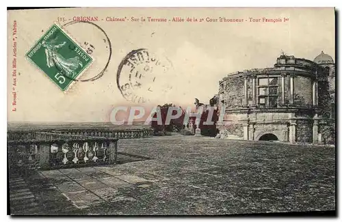 Cartes postales Grignan chateau sur la Terrasse Alle de la 2eme cour D'honneur tour Francois I