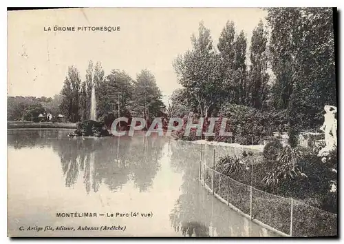 Cartes postales La Drome Pittoresque Montelimar le Parc 4e vue