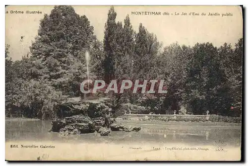 Ansichtskarte AK La Drome Illustree Montelimar Le Jet d'Eau du Jardin public