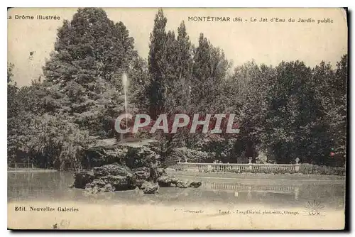 Cartes postales La Drome Illustree Montelimar Le Jet d'Eau du Jardin public