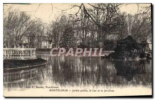 Cartes postales Montelimar Jardin public le Lac et le Jet d'Eau