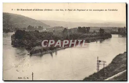 Cartes postales St Rambert d'Albon Drome Les iles le pont de Peyraud et les montagnes de l'Ardeche