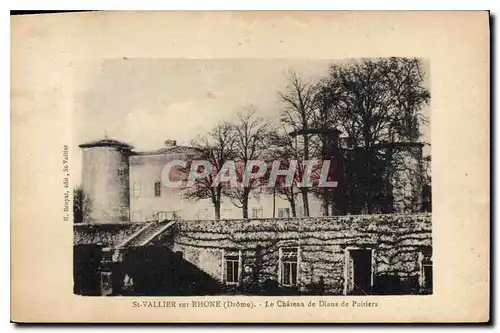 Cartes postales St vallier sur rhone drome le chateau de diane de poitiers
