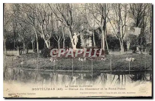 Cartes postales La drome illustree montelimar statue du chasseur etle rond point
