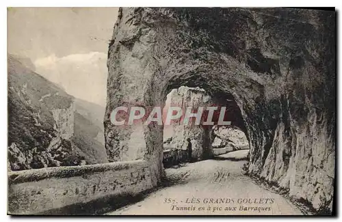 Cartes postales Les grands gollets tunnels en a pic aux barraques