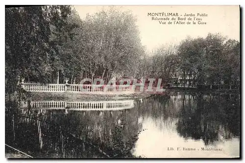 Ansichtskarte AK Montelimar jardin public balustrade du bord de l'eau vue de l'allee de la gare