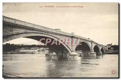 Cartes postales Valence le nouveau pont vu des granges