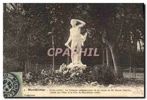 Ansichtskarte AK Montelimar Jardin public Le chasseur prehistorique