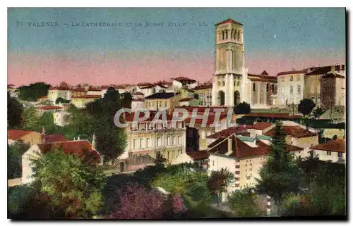 Cartes postales Valence La cathedrale et la basse ville