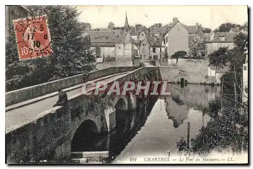 Ansichtskarte AK Chartres Le Pont du Massacre
