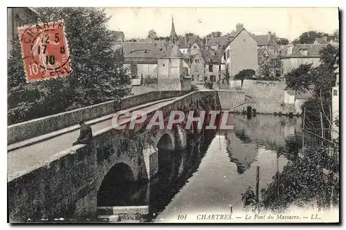 Cartes postales Chartres Le Pont du Massacre