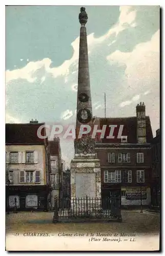 Ansichtskarte AK Chartres Colonne elitee a la Memoire de Marceau(Place Marceau)