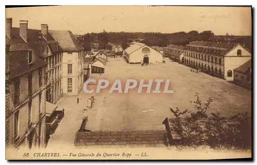 Ansichtskarte AK Chartres Vue Generale du Quartier Rapp Militaria