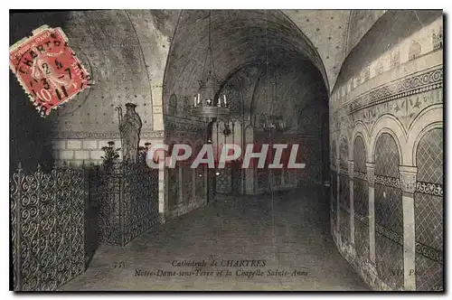 Cartes postales Chartres Cathedrale de Chartres Notre Dame sous Terre et la Chapelle Sainte Anne