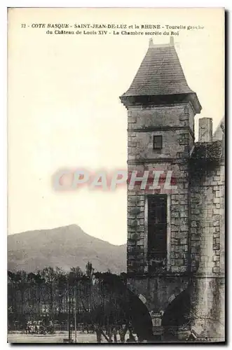 Cartes postales Saint Jean de Luz Cote Basque et la Rhune Tourelle ganche du Chateaude Louis XIV La Chambre secr