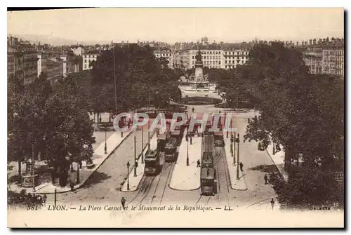 Ansichtskarte AK Lyon Place Carnot et le Monument de la Republique Tramways