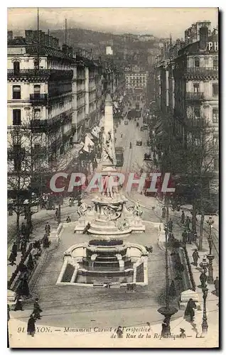 Ansichtskarte AK Lyon Monument Carnjot et Perspective de la Rue de la Republique