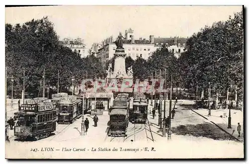 Ansichtskarte AK Lyon Place Carnot La Station des Tramways