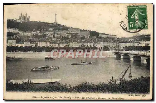 Cartes postales Lyon Quai de Bondy Pont du Change Coteau de Fourviere