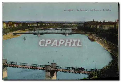 Cartes postales Lyon La Perspective des Ponts sur le Rhone