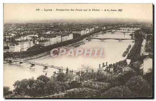 Cartes postales Lyon Perspective des Ponts sur le Rhone