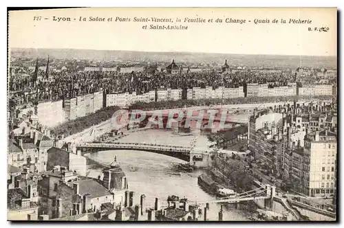 Cartes postales Lyon La Saone et Ponts Saint Vincent La Feuillee et du Change Quais de la Pecherie et Saint Anto