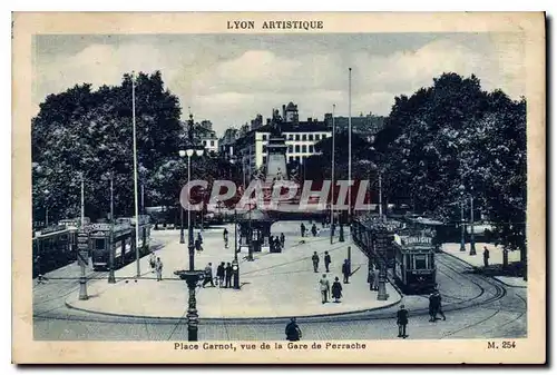 Ansichtskarte AK Lyon Artistique Place Carnot vue de la Gare de Perrache Tramways