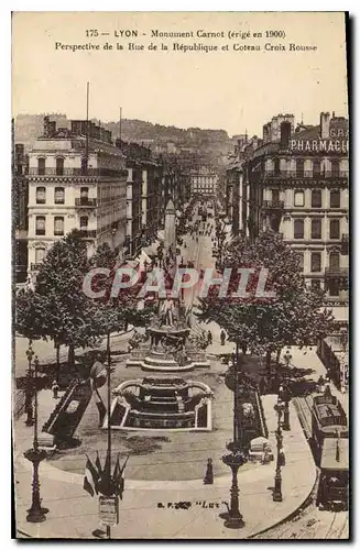 Ansichtskarte AK Lyon Monument Carnot Perspective de la Rue de la Republique et Coteau Croix Rouge Tramway