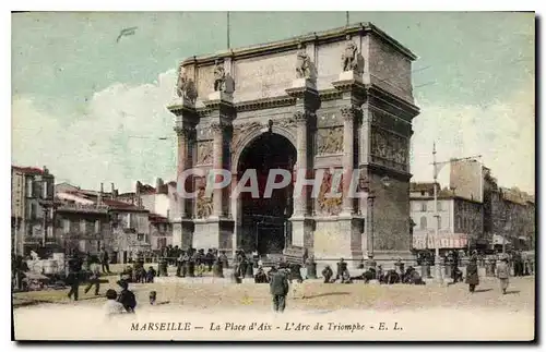 Ansichtskarte AK Marseille La Place d'Aix L'Arc de Triomphe