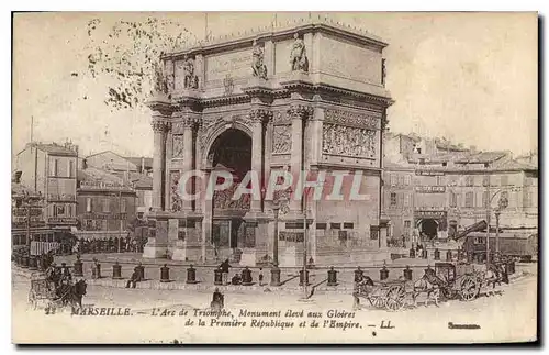 Cartes postales Marseille L'Arc de Triomphe Monument ileve aux Gloires de la Premiere Republique