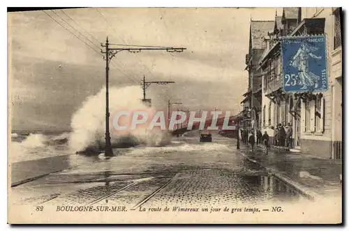 Ansichtskarte AK Boulogne sur Mer La route de Wimoreux un jour de gros temps