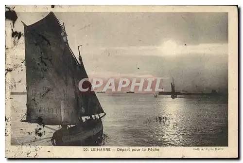 Cartes postales Le Havre Depart pour la Peche Bateau