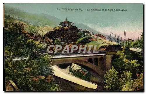 Cartes postales Thiers La Chapelle et le Pont Saint Roch