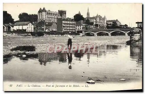 Cartes postales Pau Le Chateau Pont de Jurancon et les Hotels